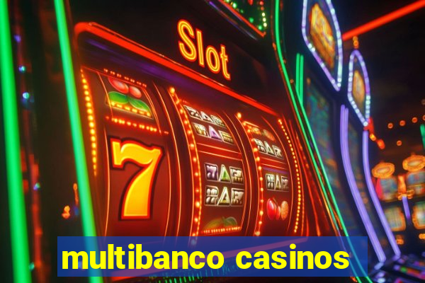 multibanco casinos